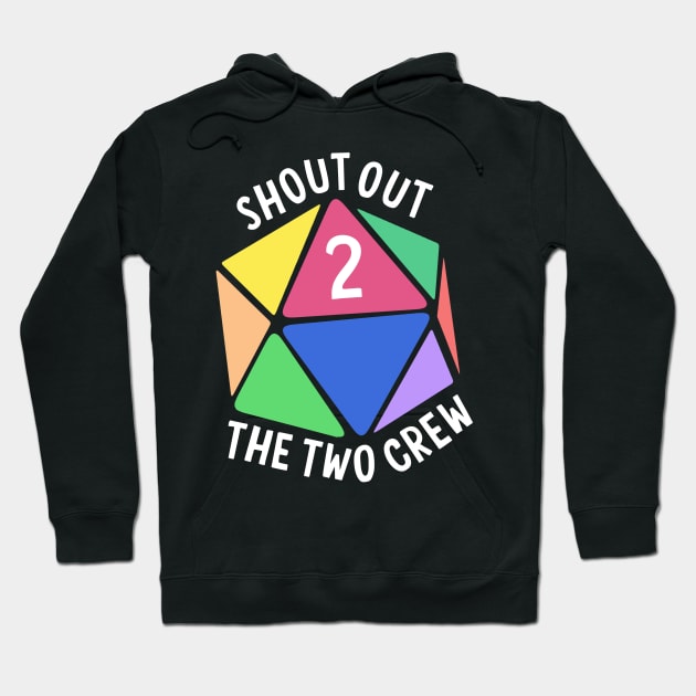 Shout out to the two crew Hoodie by MorvenLucky